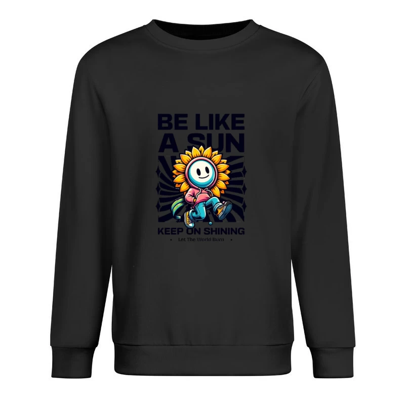 Soyez comme un soleil – personnage de dessin animé inspirant Homme Sweat-shirt à enfiler