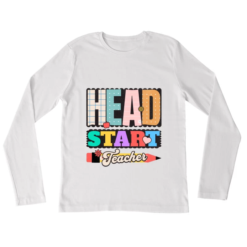 Head Start Lehrer Design Damen Langarm T-Shirt