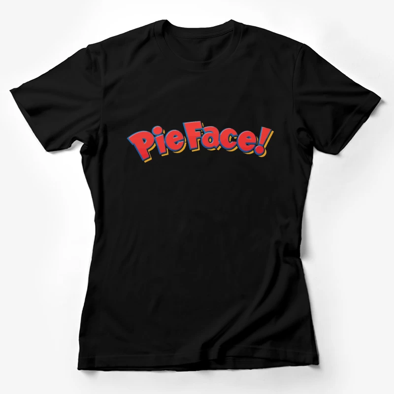 Pie Face Classic Game Logo in Red Cartoon Letters Female T-Shirt