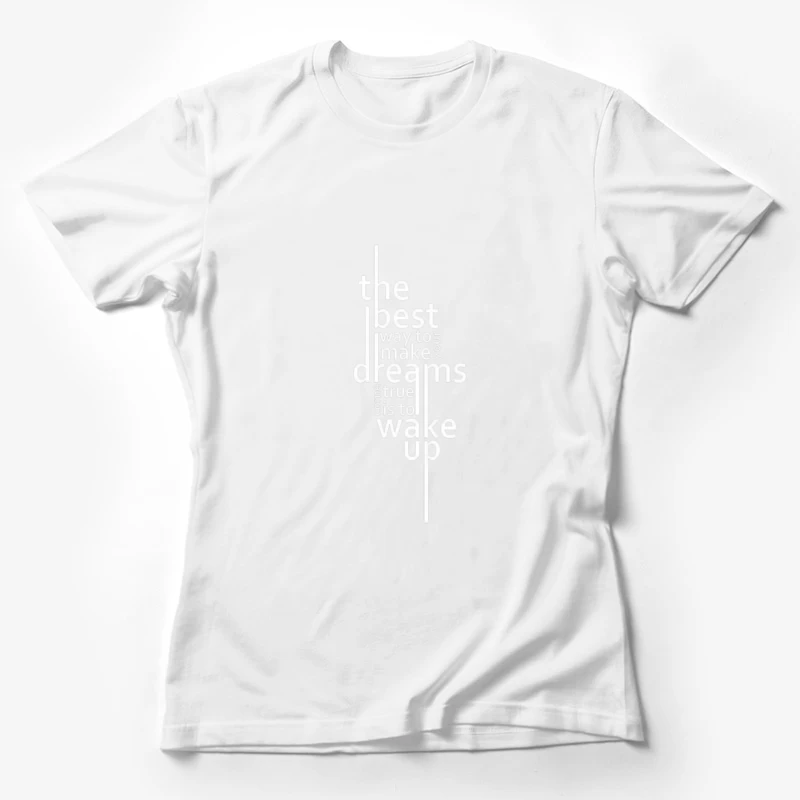 Inspirational Quote on Dreams Female T-Shirt
