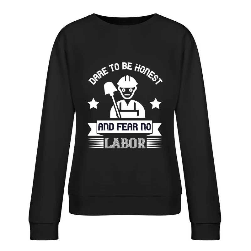 Travailleur honnête avec pelle Femme Sweat-shirt à enfiler