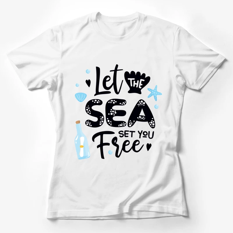 Laissez la mer vous libérer Femme T-Shirt