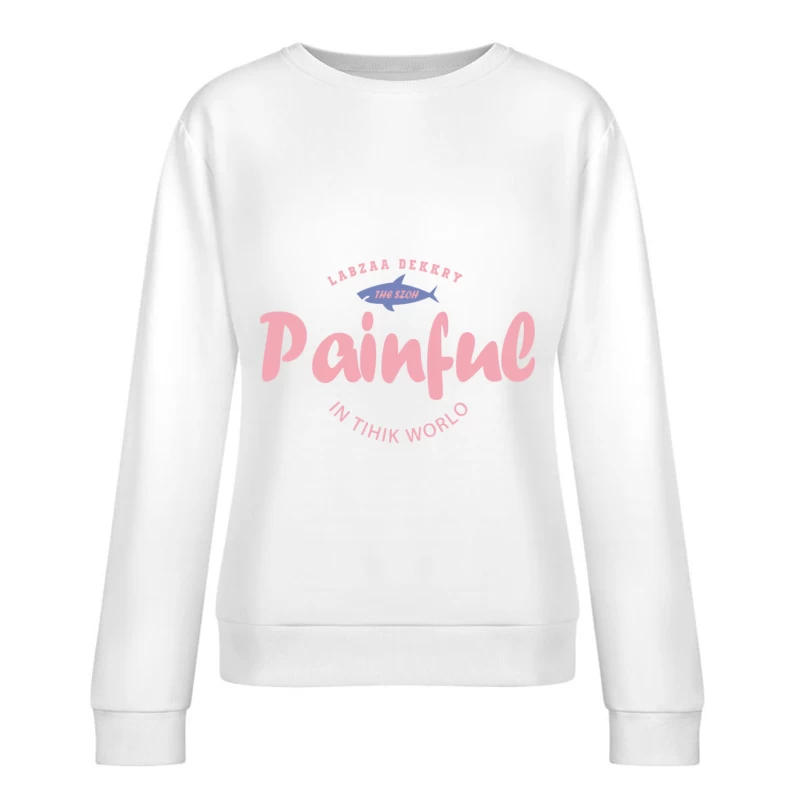 Schmerz im lustigen Hai-Design Damen Pullover Sweatshirt