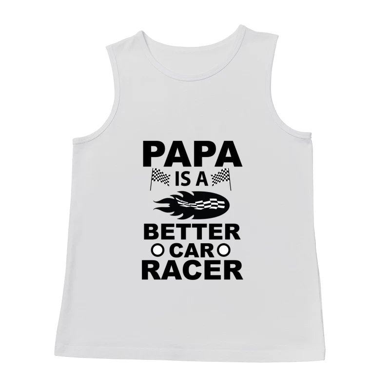 Papa est un meilleur pilote de course Homme Débardeur