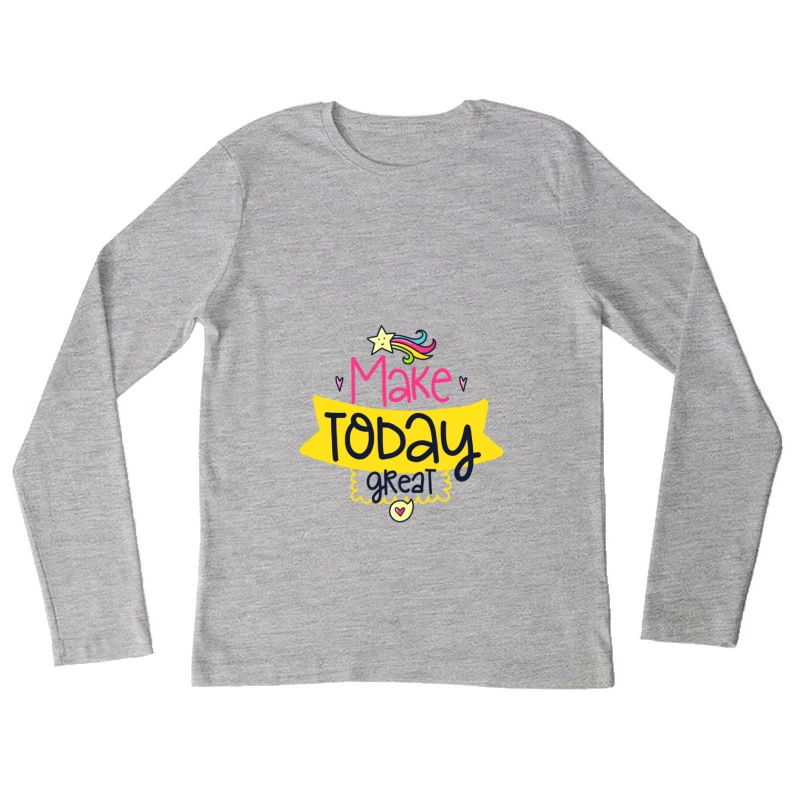 Motivation colorée pour aujourd'hui Femme Manches Longues T-Shirt