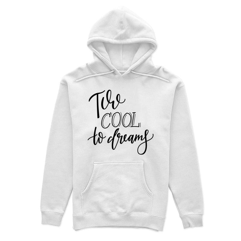 Phrase rêve cool en lettrage Femme Sweat à capuche