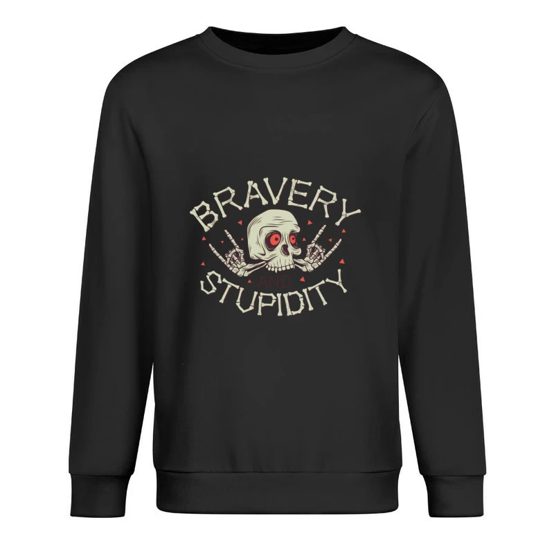 Bravery and Stupidity Skull Art Male Pullover Sweatshirt