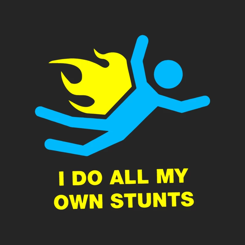 I Do All My Own Stunts Male Pullover Sweatshirt