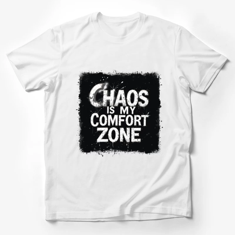 Chaos Is My Comfort Zone Male T-Shirt