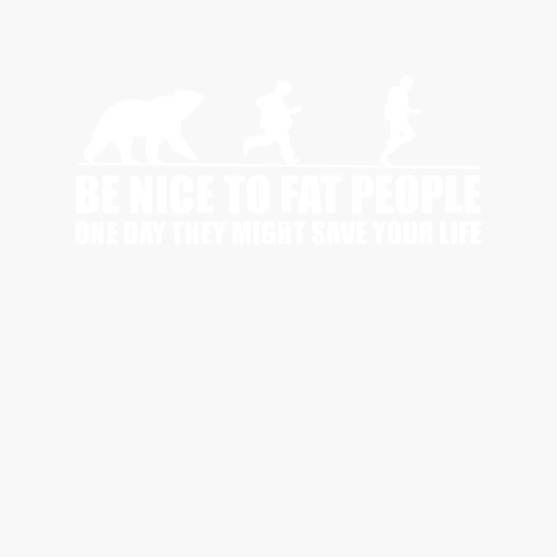 Be Nice to Fat People Bear Chase Funny Pub Joke Cotton Tote Bag