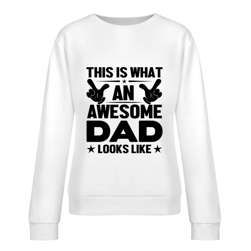 C'est à ça que ressemble un papa génial Femme Sweat-shirt à enfiler
