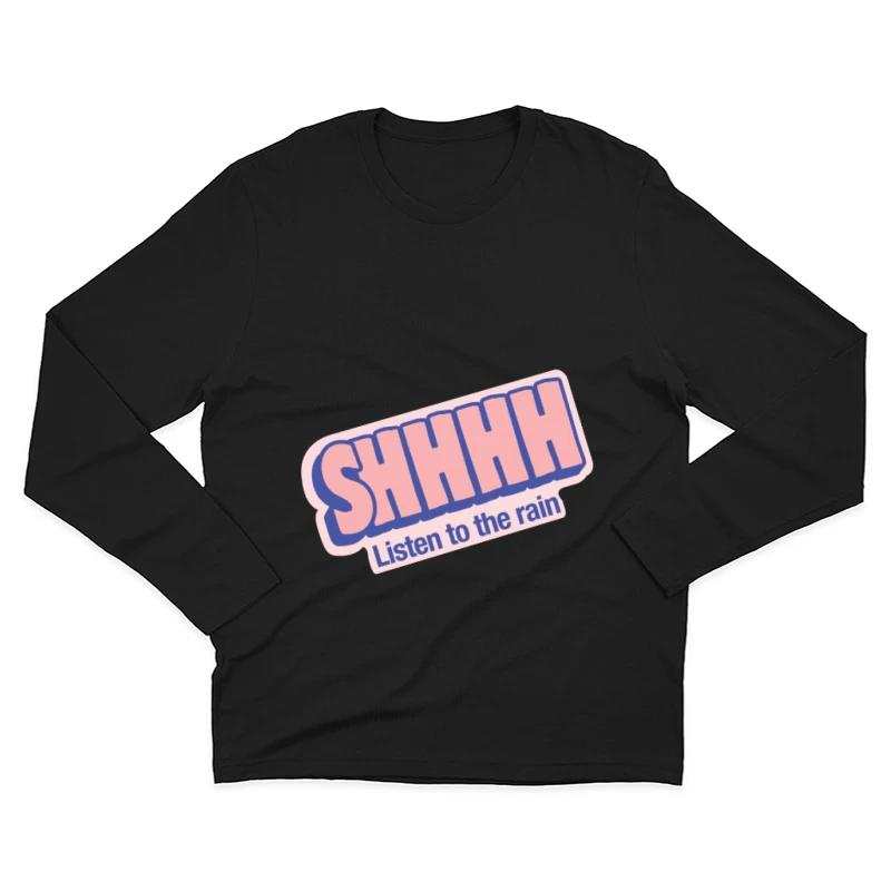 Beruhigende Botschaft bei Regen Herren Langarm T-Shirt