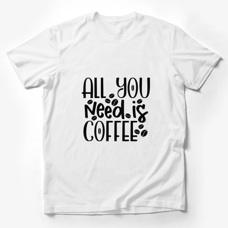 Tout ce dont vous avez besoin, c'est du café Homme T-Shirt