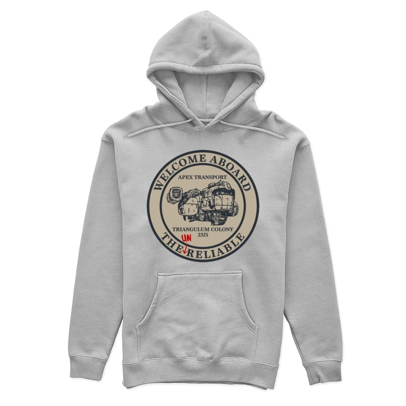 Welcome Aboard The Unreliable Female Pullover Hoodie