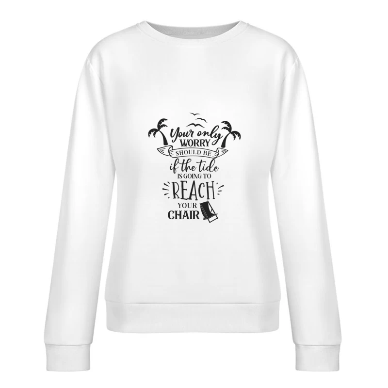 Citation inspirante pour la plage Femme Sweat-shirt à enfiler