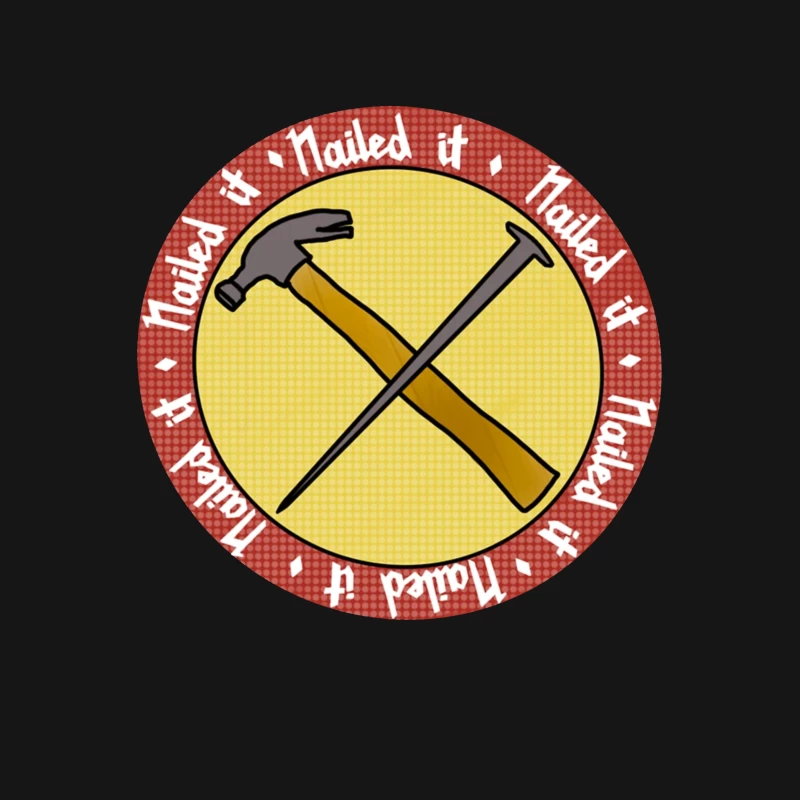 "Nailed It" Achievement Badge with Crossed Hammer and Nail Female T-Shirt