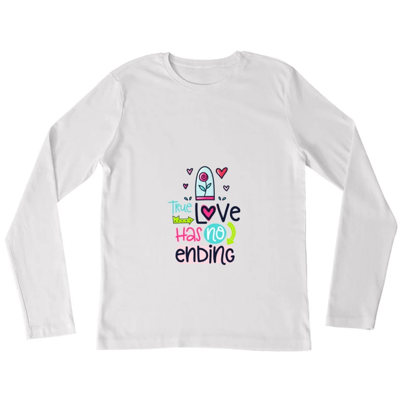 L'amour Vrai N'a Pas de Fin Femme Manches Longues T-Shirt