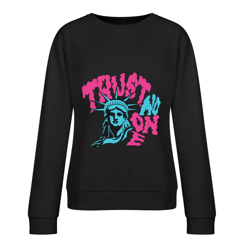 Vertrauen Sie niemandem: Freiheitsstatue und Neon-Schrift Damen Pullover Sweatshirt