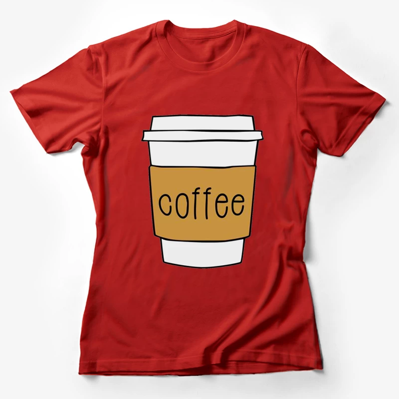 Coffee Cup Illustration Female T-Shirt