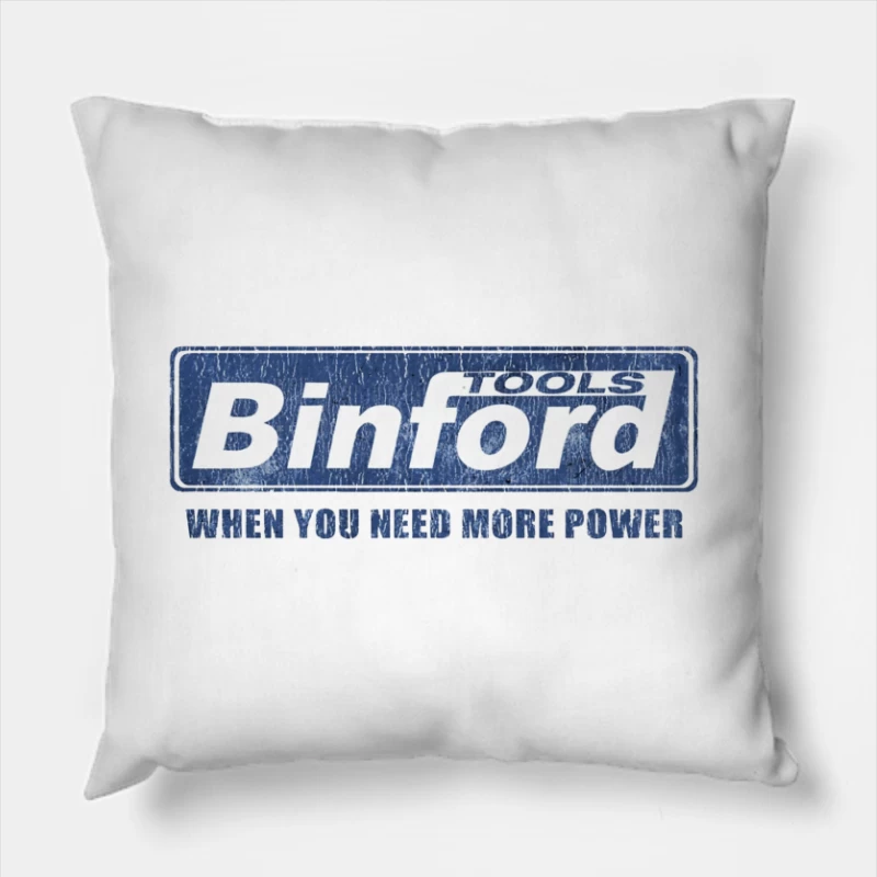 Vintage Binford Tools Power Equipment Logo with Slogan Throw Pillow