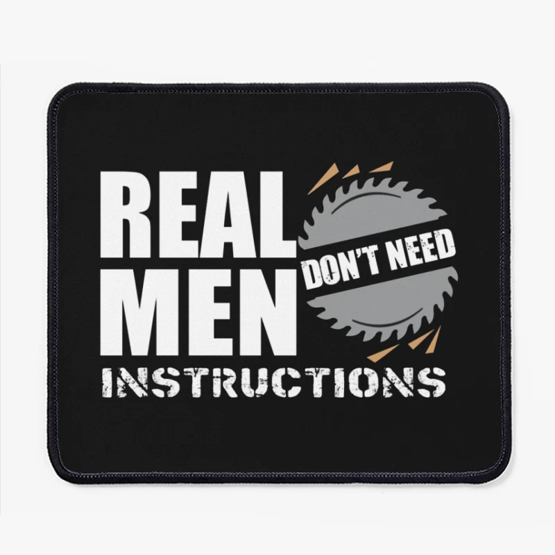 Real Men Instructions Industrial Construction Logo with Saw Blade Mouse Pad