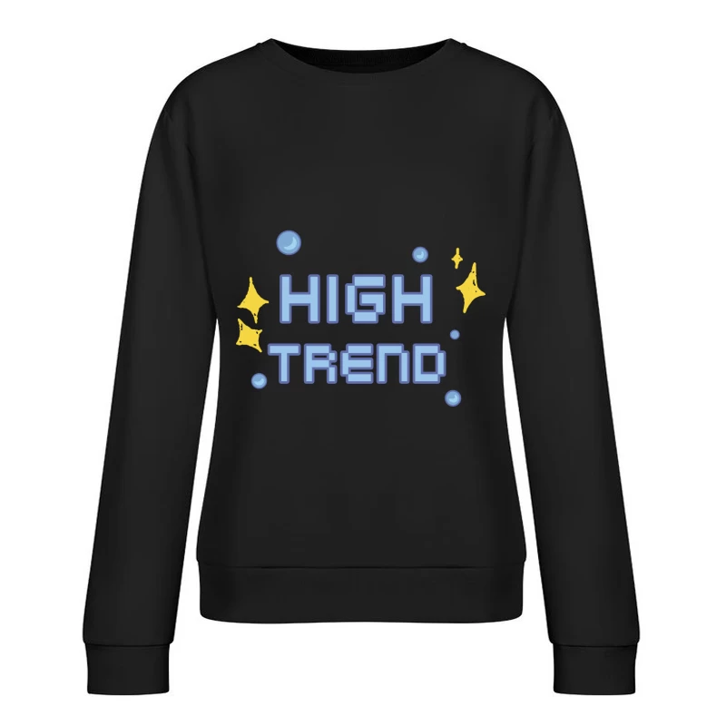 High Trend Schriftart Design Damen Pullover Sweatshirt