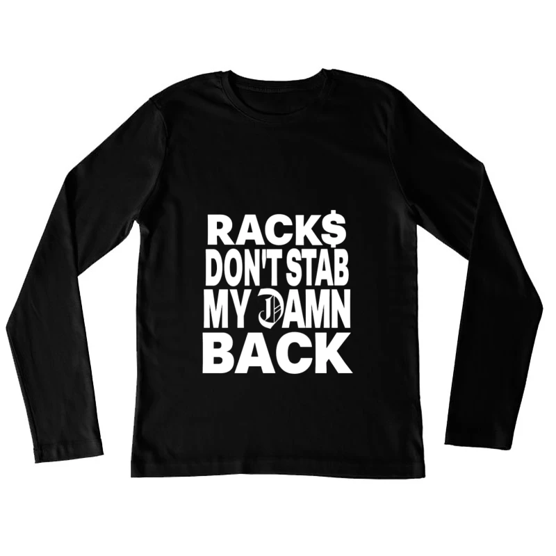 Citation sur l'argent et la loyauté Femme Manches Longues T-Shirt