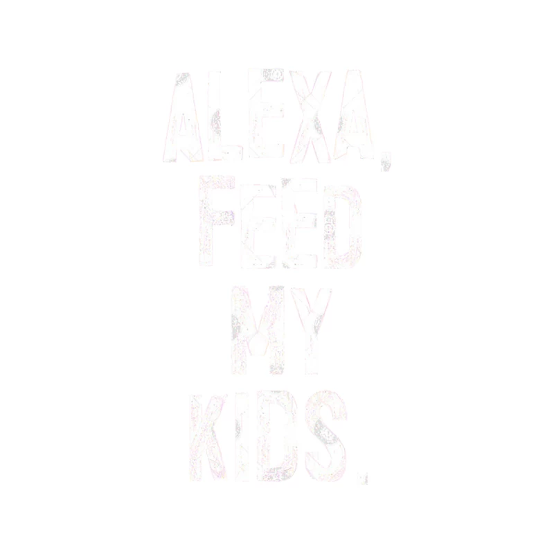 ALEXA, FEED MY KIDS - humorous parent slogan Tapestry