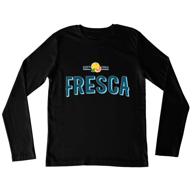 Vintage Fresca Soda Logo Design from 1966 Female Long Sleeve T-Shirt