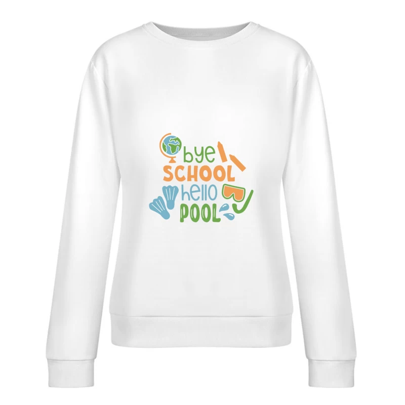 Adieu école, bonjour piscine Femme Sweat-shirt à enfiler