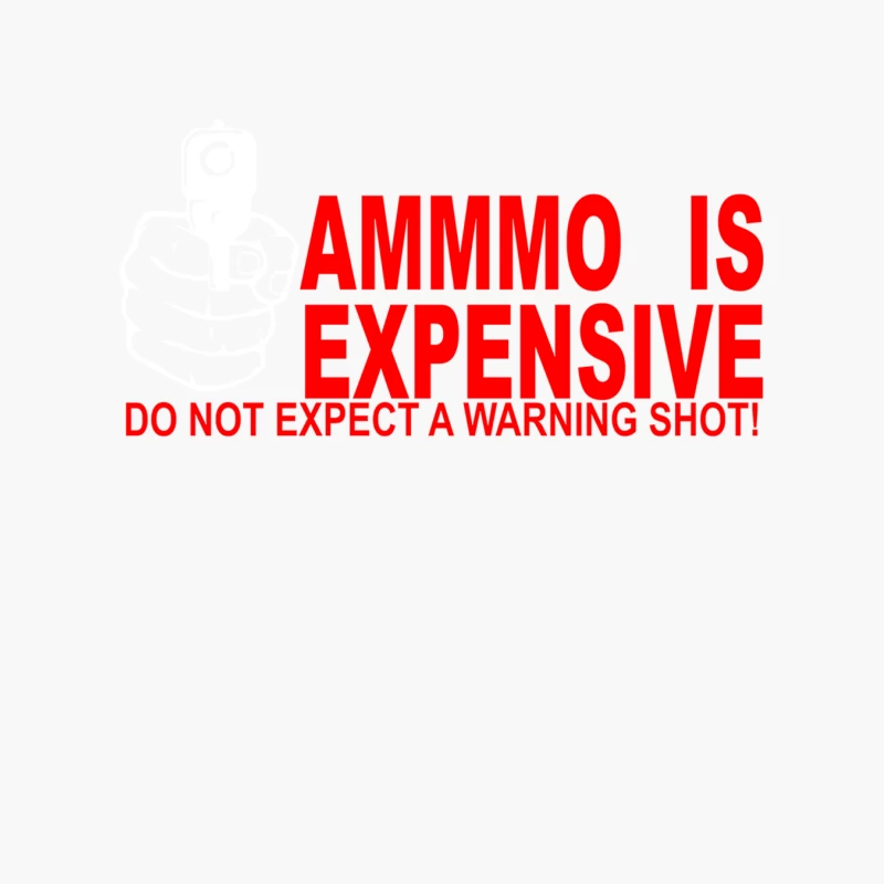 AMMO EXPENSIVE NO WARNING SHOT FUNNY NRA RIFLE PISTOL SHOOT SHOOTING TEE Cotton Tote Bag