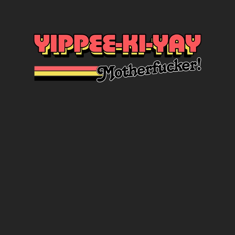 Die Hard Yippee Ki-Yay Motherfucker  80s Movie Quote Male Pullover Sweatshirt