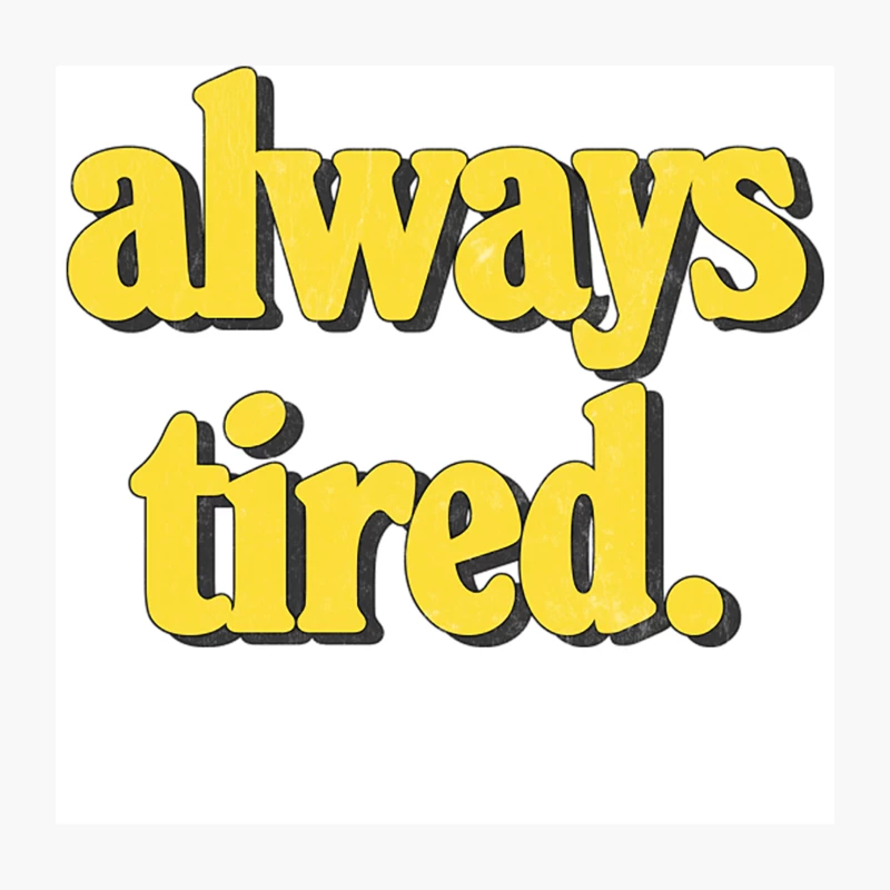 Always Tired  Vintage Look Typography Design Throw Pillow