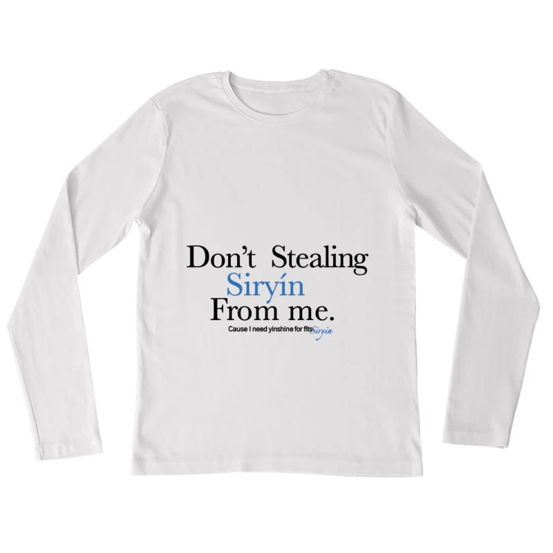 Warnung vor dem Stehlen von Siryin Damen Langarm T-Shirt