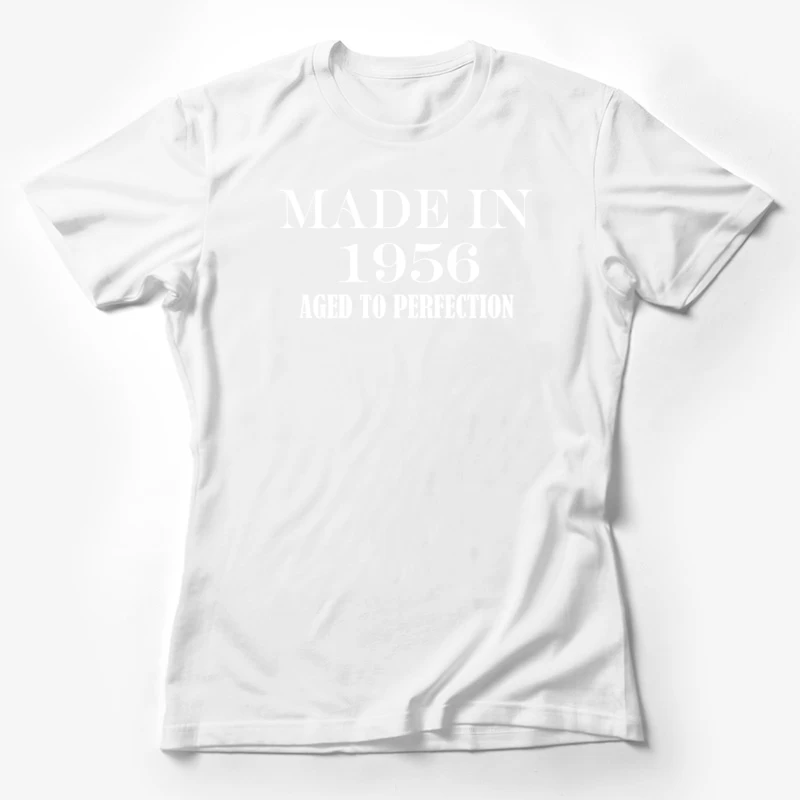 Celebrating 1956: Aged to Perfection Female T-Shirt