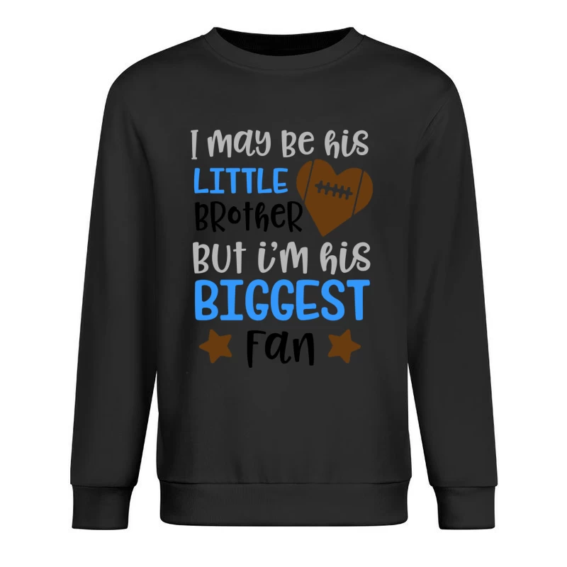 Petit frère, plus grand fan Homme Sweat-shirt à enfiler