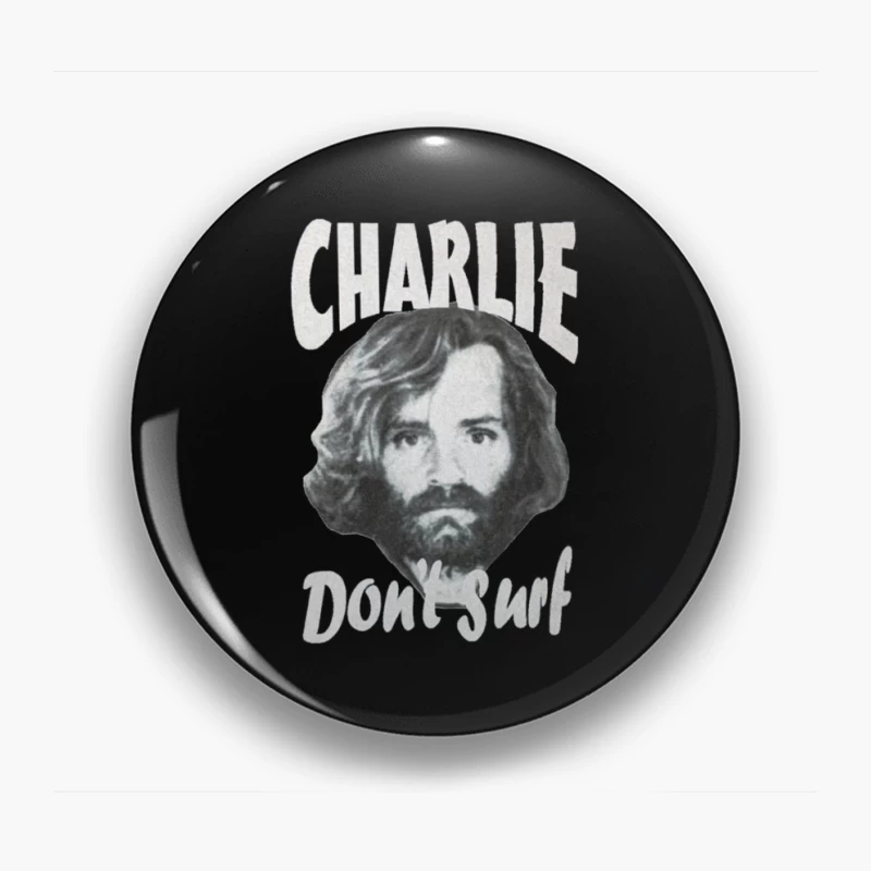 Charlie Don't Surf v2 Pin