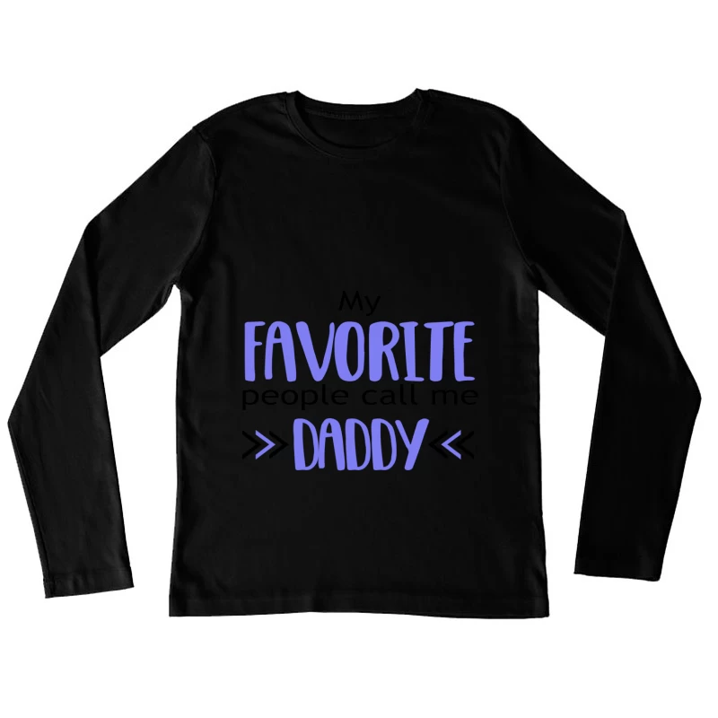 T-shirt avec phrase drôle pour papa Femme Manches Longues T-Shirt