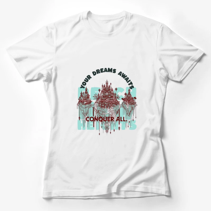 Erreiche neue Höhen: Erobere alle Träume Damen T-Shirt