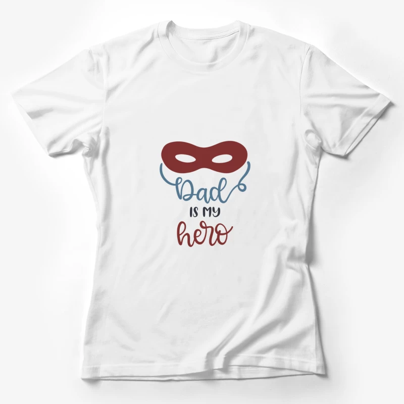 Super Papa, Mon Héros Femme T-Shirt
