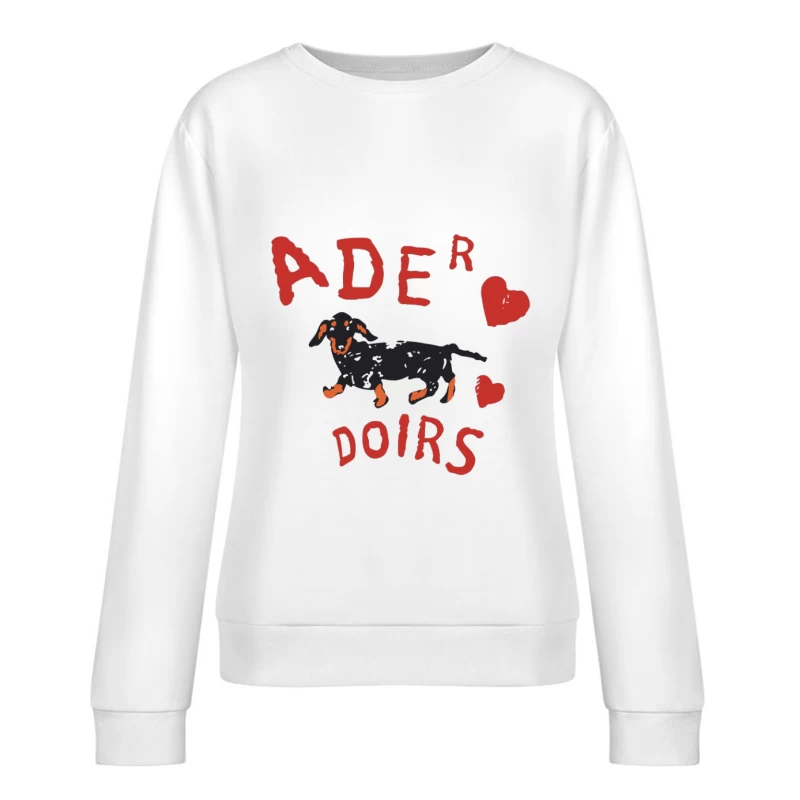 Illustration de teckel avec texte amoureux Femme Sweat-shirt à enfiler