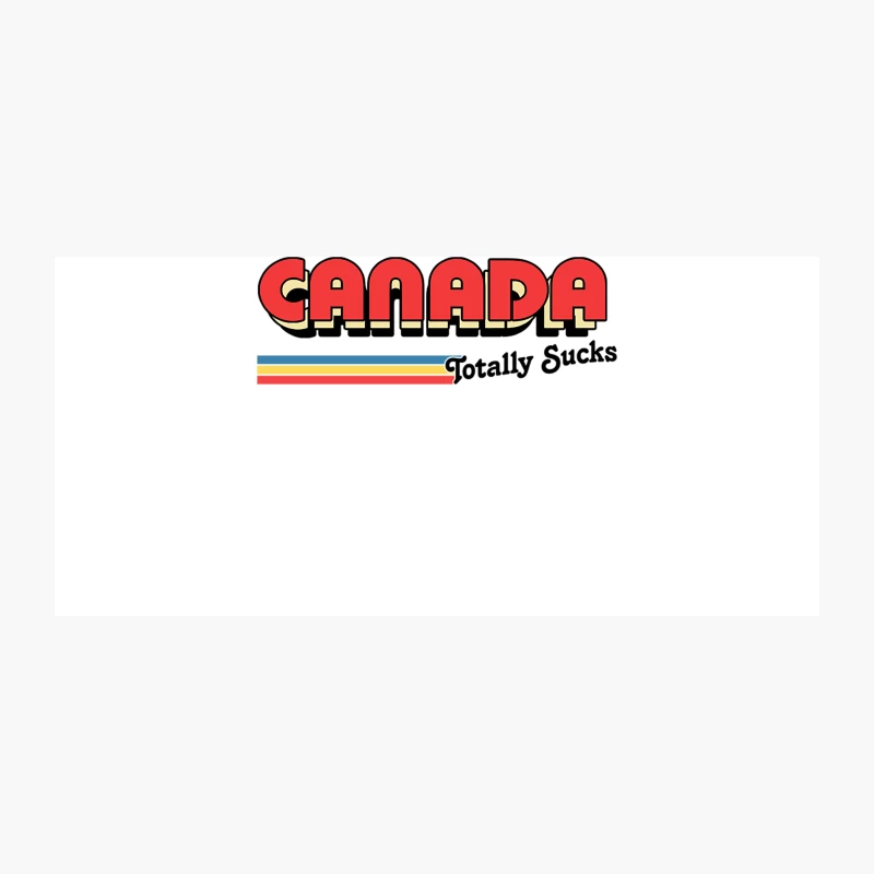 Canada Totally Sucks  Humorous Retro Typography Design Coffee Mug