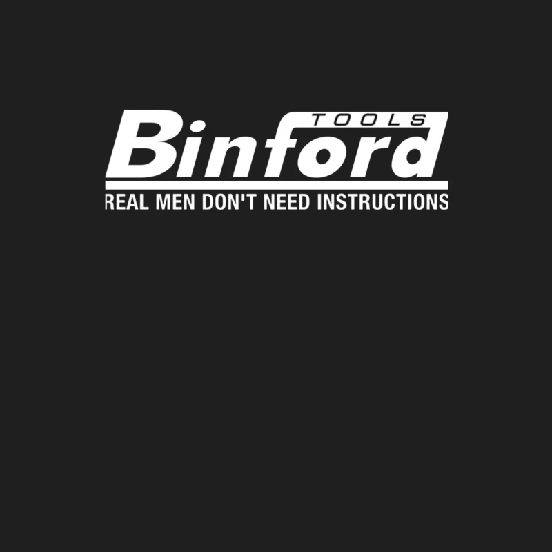 Binford Tools Logo with Humorous "Real Men Don't Need Instructions" Slogan Male Tank Top