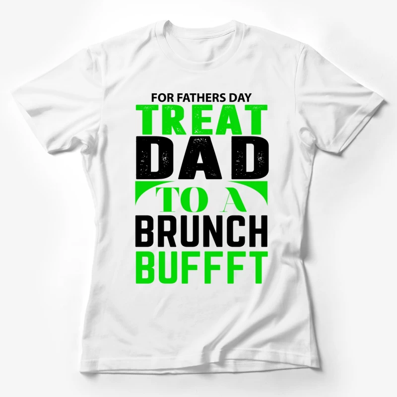 Offre spéciale fête des pères : brunch buffet Femme T-Shirt