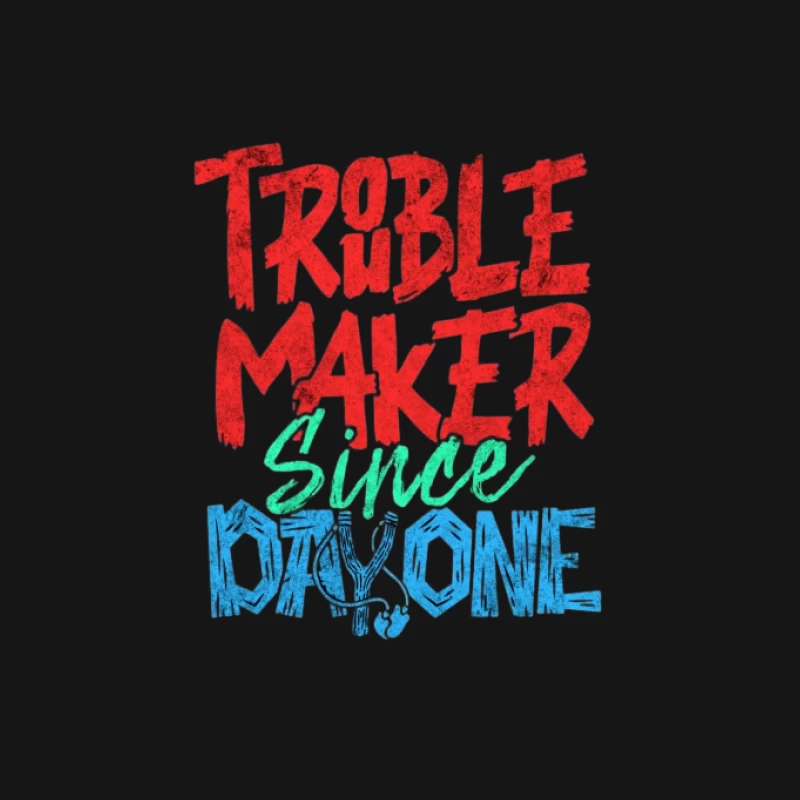 Fauteur de troubles depuis le premier jour Homme T-Shirt
