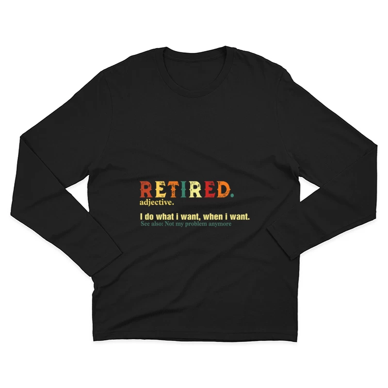 Citation drôle de la retraite Homme Manches Longues T-Shirt