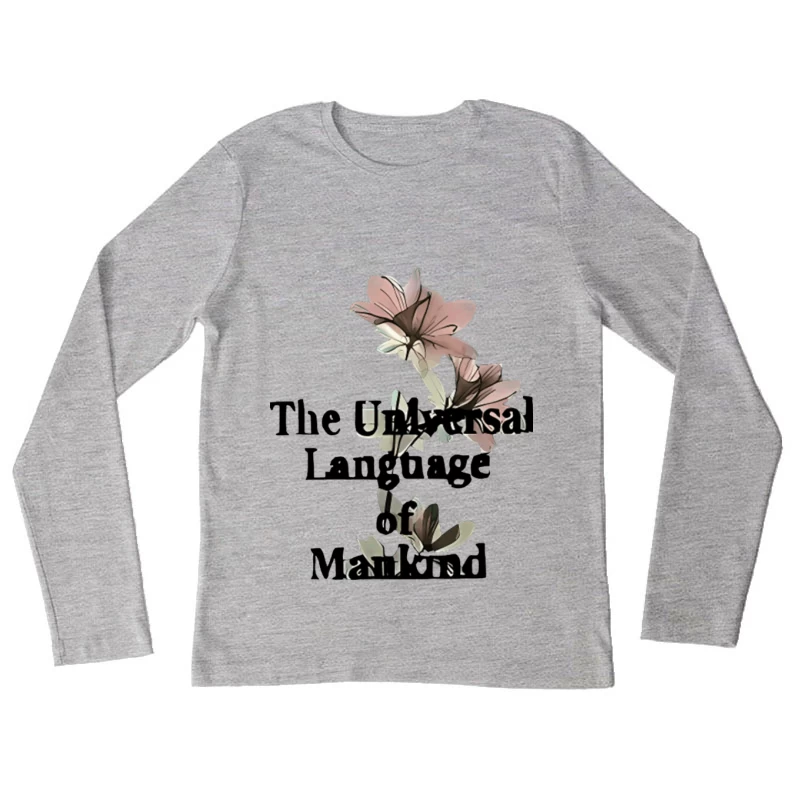 Die universelle Sprache der Menschheit Damen Langarm T-Shirt