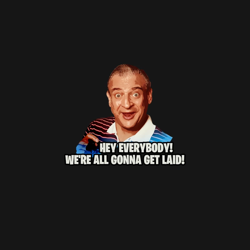 Hey everybody! We_re all gonna get laid! Desk Mat