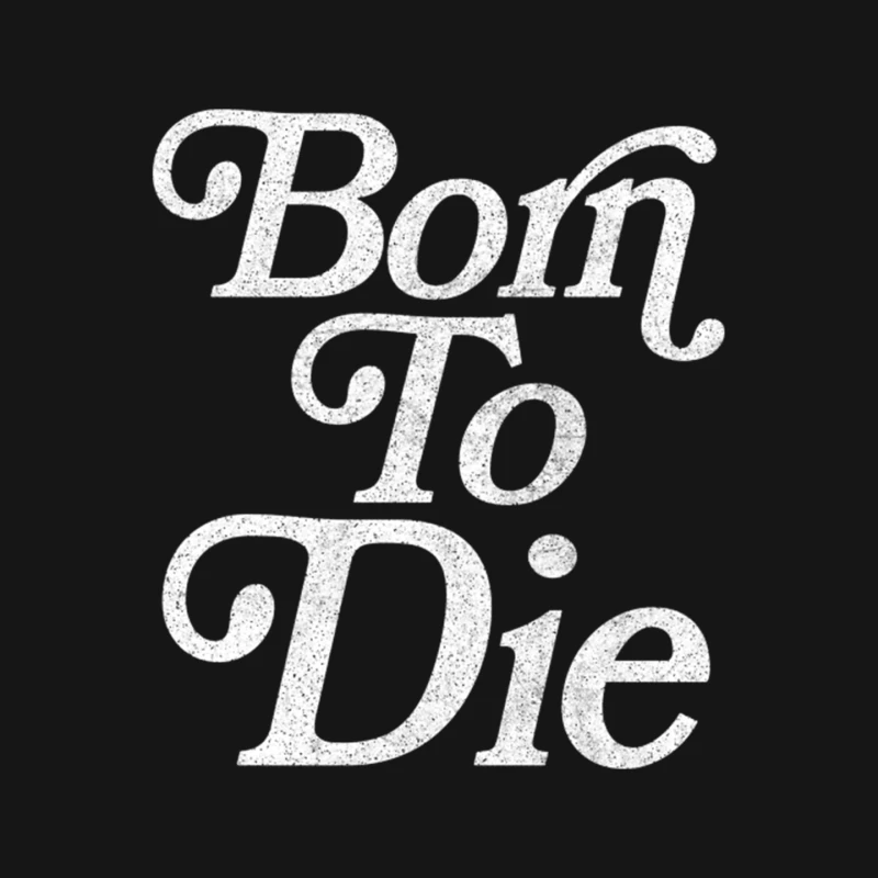 Born To Die  Retro Typography Design Mouse Pad