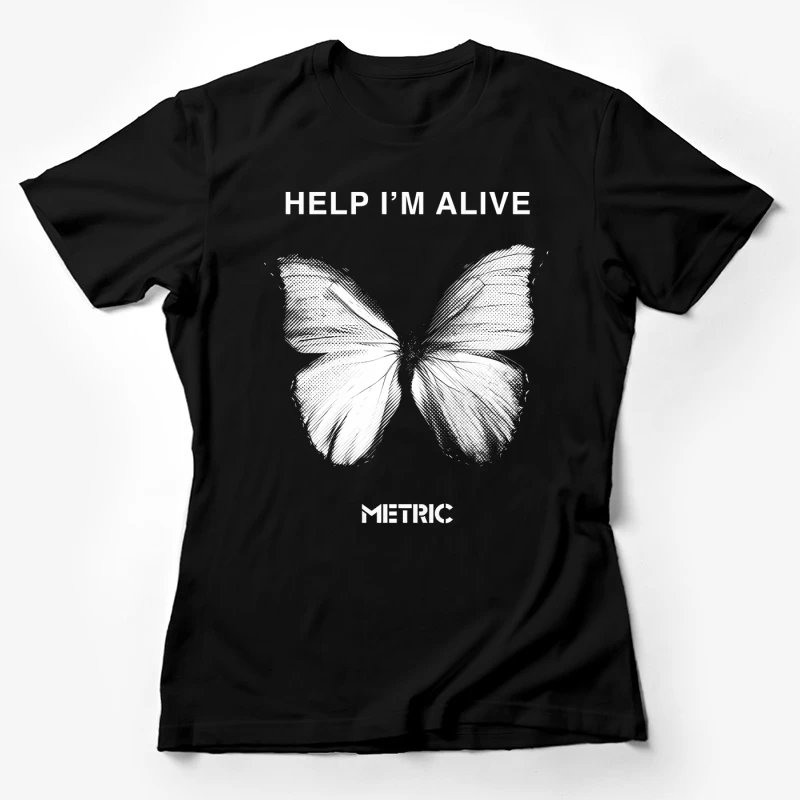 Metric Help I'm Alive Butterfly Female T-Shirt